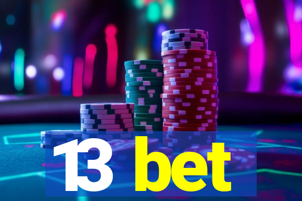 13 bet